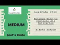 Leetcode 3733 Minimum Time to Complete All Deliveries Binary Search O LogN Medium