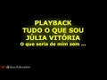 Playback Tudo o Que Sou - Júlia Vitória