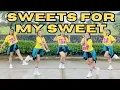 Lagu SWEETS FOR MY SWEET | DJ ERICNEM | RETRO DANCE WORKOUT