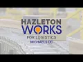 Hazleton Works for Logistics - Michaels DC