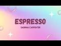 Download Lagu Sabrina Carpenter - ESPRESSO (Lyrics)