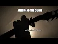 Download Lagu STATUS WA ANEH !! SAMA SAMA SUKA - RADJA (LIRIK) | GITAR | STORY WA ORIGINAL