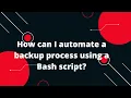 Bash Scripting Tutorial How can I automate a backup process using a Bash script