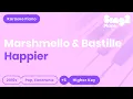 Marshmello, Bastille - Happier (Higher Key) Piano Karaoke