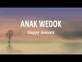 Download Lagu Happy Asmara - ANAK WEDOK (Lirik Lagu)