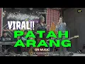 Download Lagu PATAH ARANG - GN MUSIC LIVE ANGKRINGAN TEH ITA