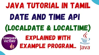 67 Date and Time API in Java in Tamil LocalDate LocalTime and its methods Java 8