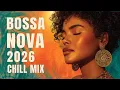 Lagu Bossa Nova Covers 2026 🎶 Best Bossa Nova Covers of Popular Songs | 88 Hits Playlist