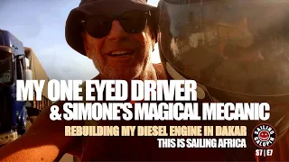 My One Eyed Driver & Simone’s Magician Mechanic | Rebuilding My Diesel Engine In Africa | S7 Epsd 7