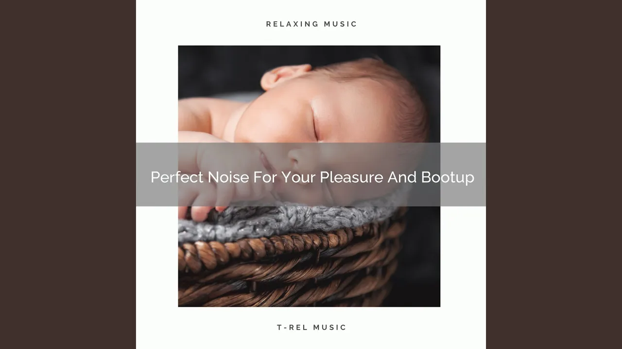 Perfect Noise For Your Pleasure And Bootup