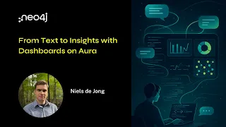Neo4j Live: From Text to Insights with Dashboards on Aura
