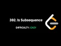 Is Subsequence - LeetCode 392