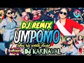 Download Lagu UMPOMO‼️DJ REMIX SLOW‼️DJ KARNAVAL VIRAL TIKTOK 2024
