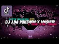Lagu Dj Virall Tiktok Terbaru||Dj Ada Poke Pokemon X Mashup Full Bass Yang Kalian Cari ||🔊🎵🎶Mengkane
