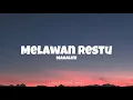 Download Lagu Melawan restu -Mahalini || Tiktok sound remix (lyrics)