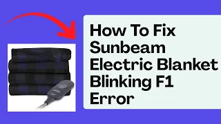 How To Fix Sunbeam Electric Blanket Blinking F1 Error Full Reset Controller Troubleshooting Guide
