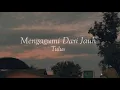 Mengagumi Dari Jauh - Tulus | Lirik