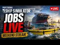 Professional Ship Simulator LIVE We re Doing EVERY Job We Can