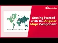 Getting Started with the Angular Maps Component