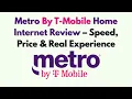 Metro By T-Mobile Home Internet Review - Speed Price Real Experience