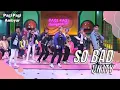 Lagu SO BAD - UN1TY | PAGI PAGI AMBYAR (4/2/22) P3