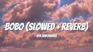 aya nakamura bobo slowed reverb 