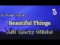 Download Lagu DJ VIRAL BEAUTIFUL THINGS FYP TIKTOK❗❗Adit Sparky Official Nwrmxx FULLBASS