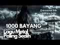 Lagu Lagu Metal Paling Sedih || 1000 Bayangan ( Kekasih Pujaan )