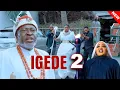 Lagu IGEDE 2 - KANAYO O KANAYO, LIZZYGOLD latest Nigerian movie 2025