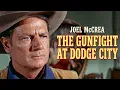 The Man Who Brought Order to a Lawless Town The Gunfight at Dodge City 1959