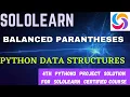 balanced parantheses python3 data structures project answer python3 program answer SoloLearn