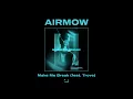 Download Lagu Airmow - Make Me Break (feat .Trove)