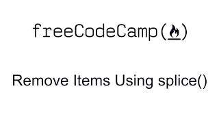 Remove Items Using splice - Basic Data Structures