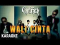 Download Lagu Khalifah - Wali Cinta Karaoke Official