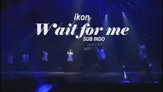 Download IKON - WAIT FOR ME (SUB INDO) MP3