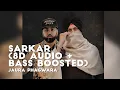 Download Lagu 🎧 Sarkar - Jaura Phagwara | Byg Byrd (8D + Bass Boosted) (Use Headphones)