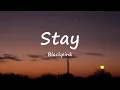 Download Lagu BLACKPINK-Stay (Easy Lyrics)
