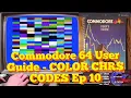 Commodore 64 User Guide - COLOR CHR CODES Ep 10