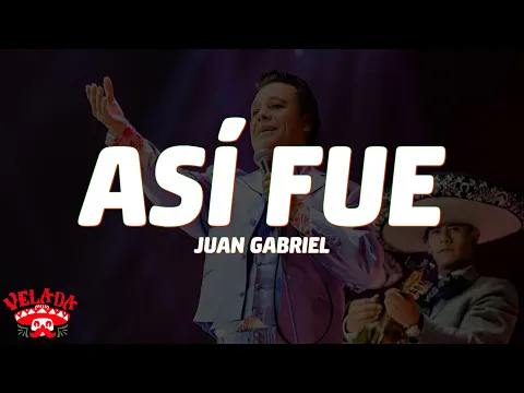 Video Thumbnail: Juan Gabriel - Así Fue (Letra/Lyrics)