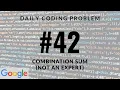 Daily Coding Problem - Problem 42 Combination Sum