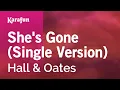 Download Lagu She's Gone (Single Version) - Hall \u0026 Oates | Karaoke Version | KaraFun