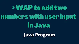 Add two number in Java User input program in Java Java program to add two number with user input