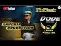 Download Lagu Dode Dhol Remix Raka Ft Dj LAHORIA PRODUCTION New Latest Punjabi Song 2023