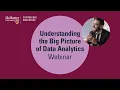 Understanding the Big Picture of Data Analytics Webinar