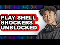 How To Play Shell Shockers Unblocked Only Way