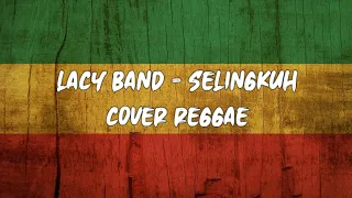 lacy band selingkuh cover reggae 