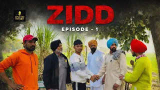 zidd punjabi web series episode 1 gurjas raikoti gagan grewal ranjit likhari