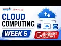 Cloud Computing Week 5 Assignment Answers 2026 NPTEL July 2026 NPTEL Assignment Solutions