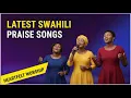 Lagu UPLIFTING SWAHILI PRAISE SONGS | Powerful African Gospel Worship | Nyimbo za Imani na Kuabudu 