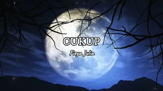 Download fieya julia - cukup lirik official MP3